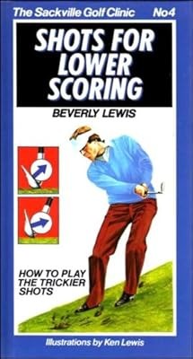 Shots For Lower Scoring (The Sackville Golf Clinic No. 4), Beverly Lewis, Used; 