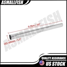 T304 Stainless Steel OD 3.5" 89mm Mandrel Straight Exhaust Tube Pipe 30'' Length