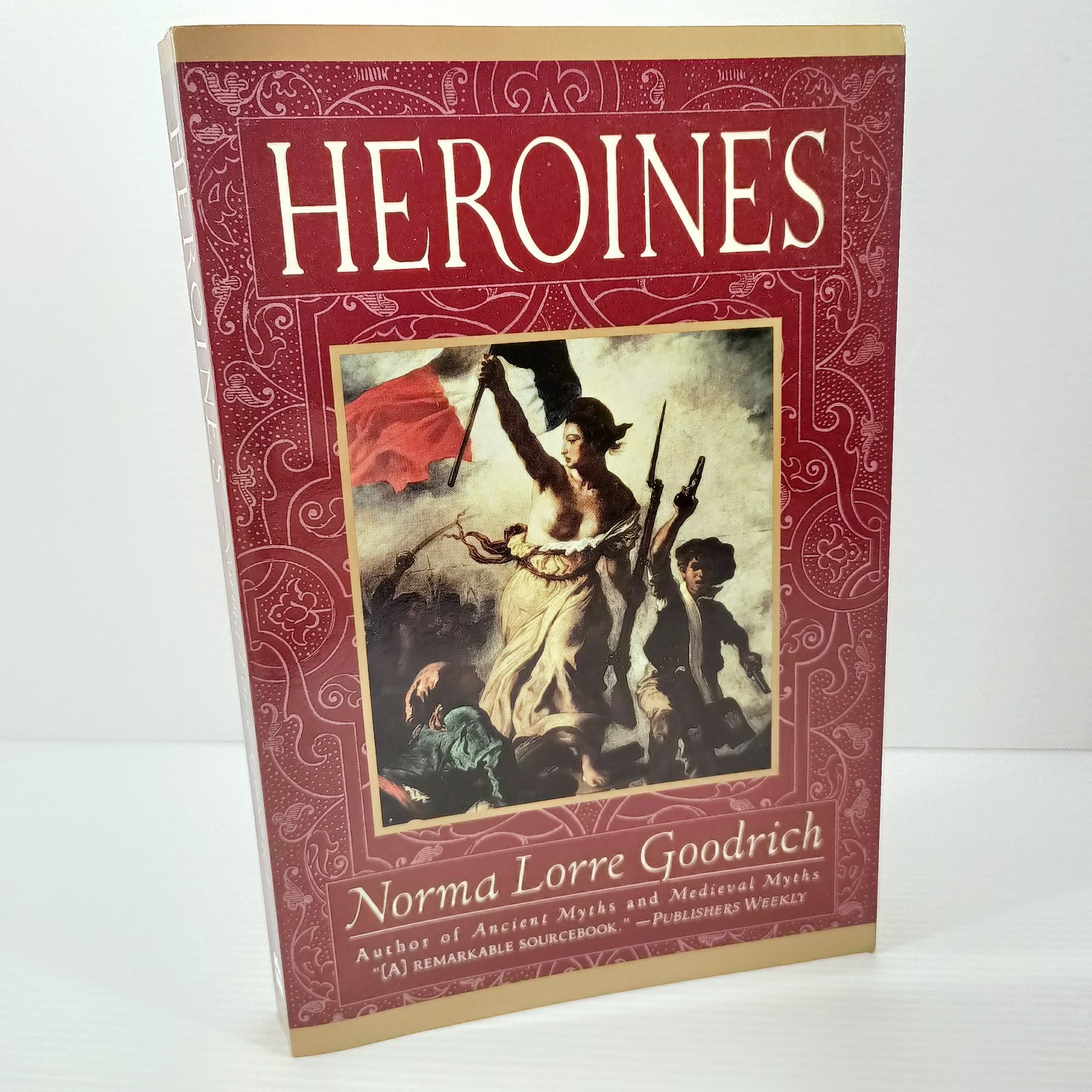 Heroines Norma L. Goodrich 1994 Ancient & Medieval Myths Paperback Book