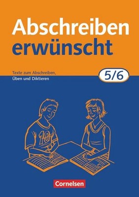 Abschreiben erwünscht. 5./6. Schuljahr. Neue Rechtschreibung Texte zum Abschr...