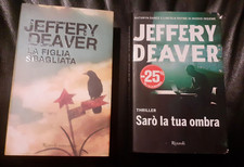 2 LIBRI Jeffery Deaver - Rizzoli: SARO' LA TUA OMBRA - 2012, LA FIGLIA SBAGLIATA