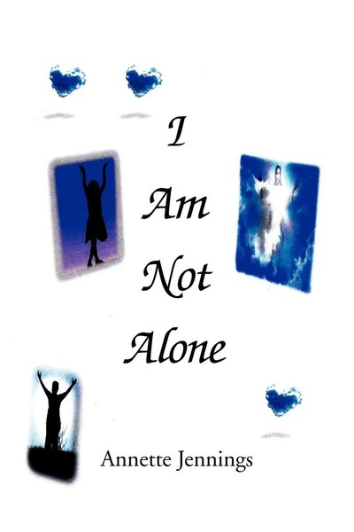 Annette Jennings | I Am Not Alone | Taschenbuch | Englisch (2012) | Xlibris-image
