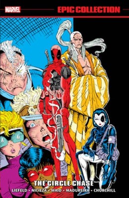 Deadpool Epic Collection: The Circle Chase - Paperback By Liefeld, Rob - GOOD