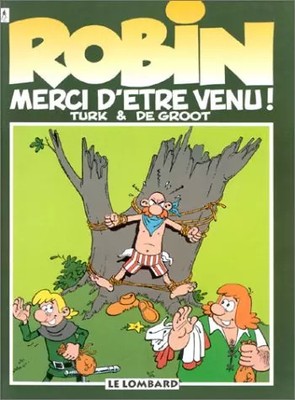 ROBIN DUBOIS BAND 6: DANKE, DASS DU GEKOMMEN BIST!, Turk und De Groot