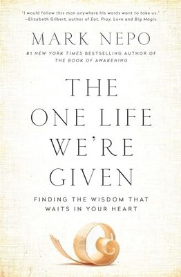 The One Life We're Given: Finding the Wi..., Nepo, Mark