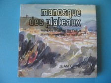 04 / MANOSQUE DES PLATEAUX / JEAN GIONO / AQUARELLES & DESSINS DE MAURICE MAGNAN