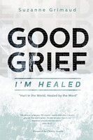 Suzanne R Grimaud | Good Grief I'm Healed | Taschenbuch | Englisch (2021)