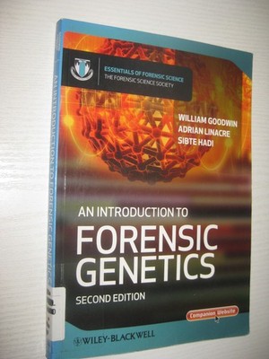An Introduction to Forensic Genetics | William Goodwin (u. a.) 2nd ed 2010