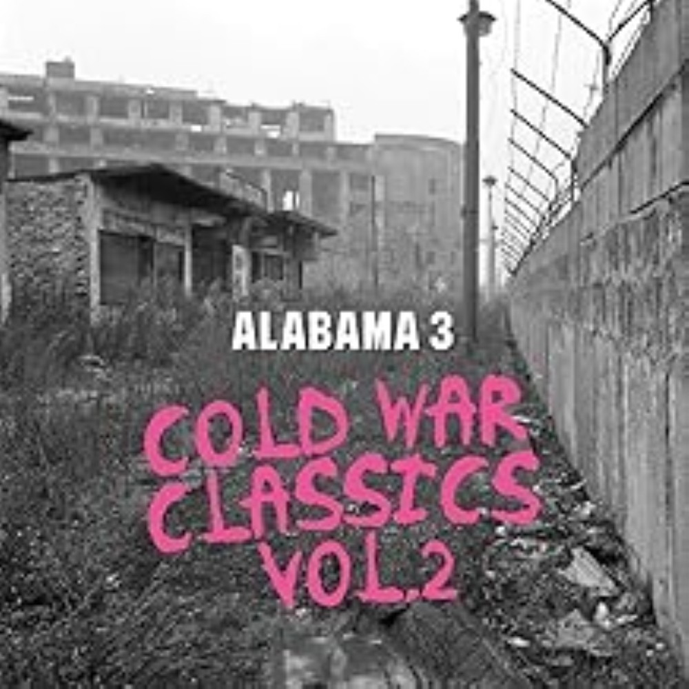 ALABAMA 3 - COLD WAR CLASSICS VOL.2 CD Audio