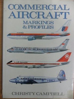 Commercial Aircraft Markings and Profiles by Campbell, Christopher Hardback The