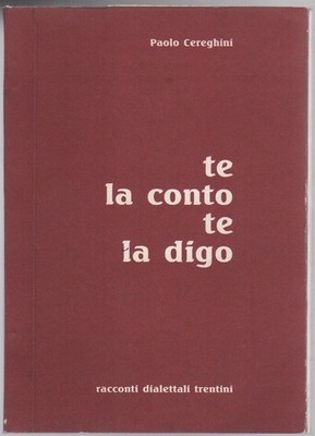 Ich sage es dir: Trentiner Dialektgeschichten. Zeichnungen von Dante Facci.