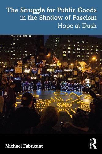 The Struggle for Public Goods in the Shadow of Fascism by Mic... - 9781041167624