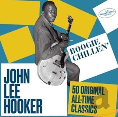 Boogie Chillen: 50 Original All-Time Classics by HOOKER,JOHN LEE