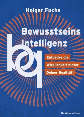 Holger Fuchs BewusstseinsIntelligenz: Entdecke die Wirkl (Paperback) (UK IMPORT)