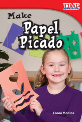 Make Papel Picado (TIME FOR KIDS Nonfiction Readers) - Paperback - GOOD