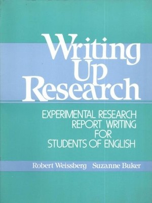Writing up Research : Experimental Research Report Writing for St