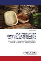 Jatinder Kumar | Polymer Matrix Composite: Fabrication And Characterization