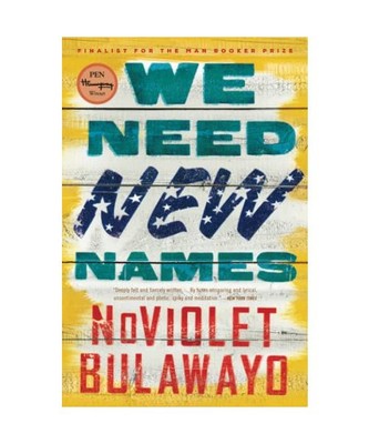 We Need New Names, Noviolet Bulawayo