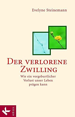 Evelyne Steinem Der verlorene Zwilling: Wie ein vorgeburtlich (Copertina rigida)