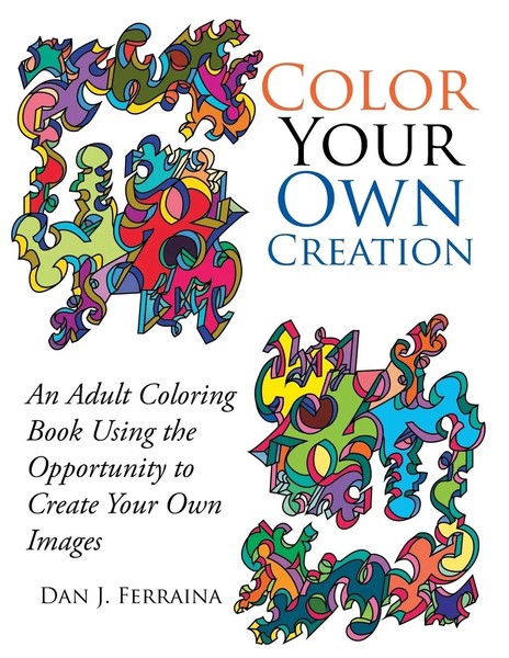Dan Ferraina | Color Your Own Creation | Taschenbuch | Englisch (2016) | Xlibris-image