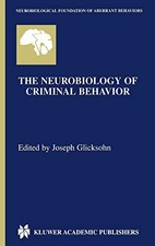 			The Neurobiology of Criminal Behavior (Neurobio. Glicksohn<|		