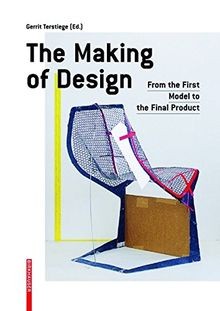 The Making of Design: From the first sketches to the fin... | Buch | Zustand gut