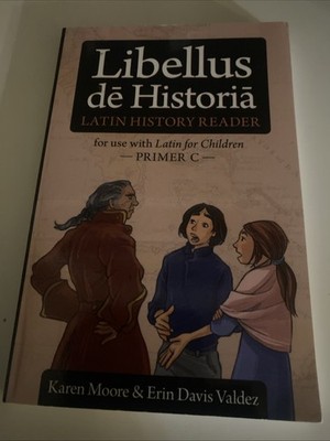 Latin for Children, Primer C History Reader : Libellus de Historia by Erin Davis