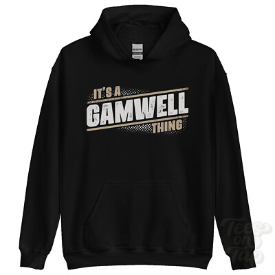 ITS A GAMWELL THING HOODIE Name Nachname lustig Familie Hoody Geschenkidee