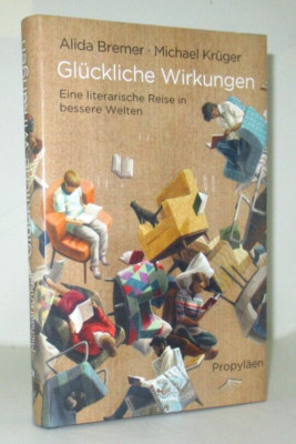OVP / NEU: Glückliche Wirkungen - Eine literarische Reise ... - Krüger, Bremer