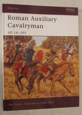 Osprey Warrior 101: Roman Auxiliary Cavalryman : Ad 14-193 by Nic Fields