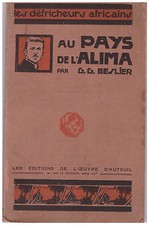 BESLIER G.G. - AU PAYS DE L'ALIMA -VIE P. EDOUARD EPINETTE - 1928