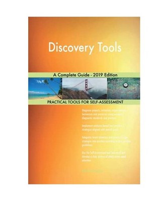 Discovery Tools A Complete Guide - 2019 Edition, Gerardus Blokdyk