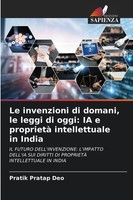Le Invenzioni Di Domani, Le Leggi Di Oggi: IA E Proprietà Intellettuale In India