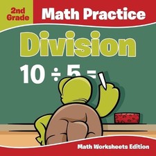 2nd Grade Math Practice: Division Math Worksheets Edition by Baby Professor Eng