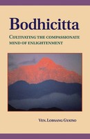 Bodhicitta | Cultivating The Compassionate Mind Of Enlightenment | Gyatso | Buch