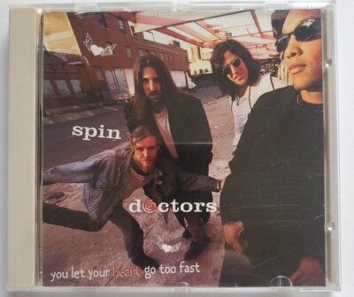 You Let Your Heart Go Too Fast - Spin Doctors CD 