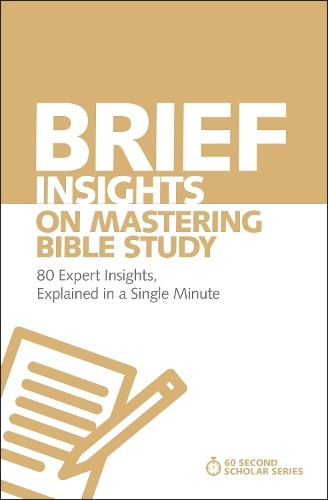 Brief Insights on Mastering Bible Study by Michael S. Heiser - 9780310566564