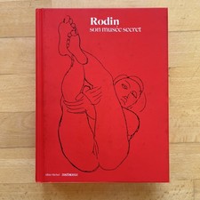 Auguste Rodin Son musée secret Sein Geheimes (secret) Museum von Nadine Lheni