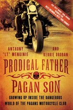 Prodigal Father, Pagan Son: Growing Up Inside the Dangerous World of the Pag...
