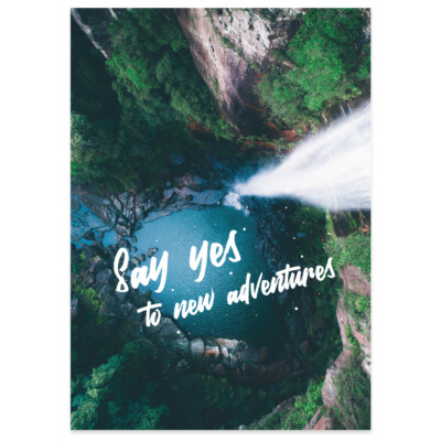 JUNIWORDS Poster, Say yes to new adventures, Spruch Abenteuer Wasserfall Natur