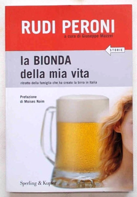 MAZEI Rudi Peroni die Blondine meines Lebens. 2008 (Bier)