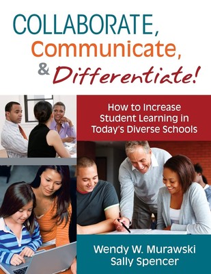 Collaborate, Communicate, and Differentiate!: How to Increase Student Learni...