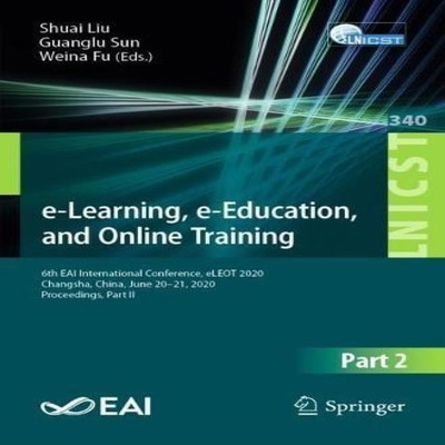 e-Learning e-Education and Online Training 6th EAI International