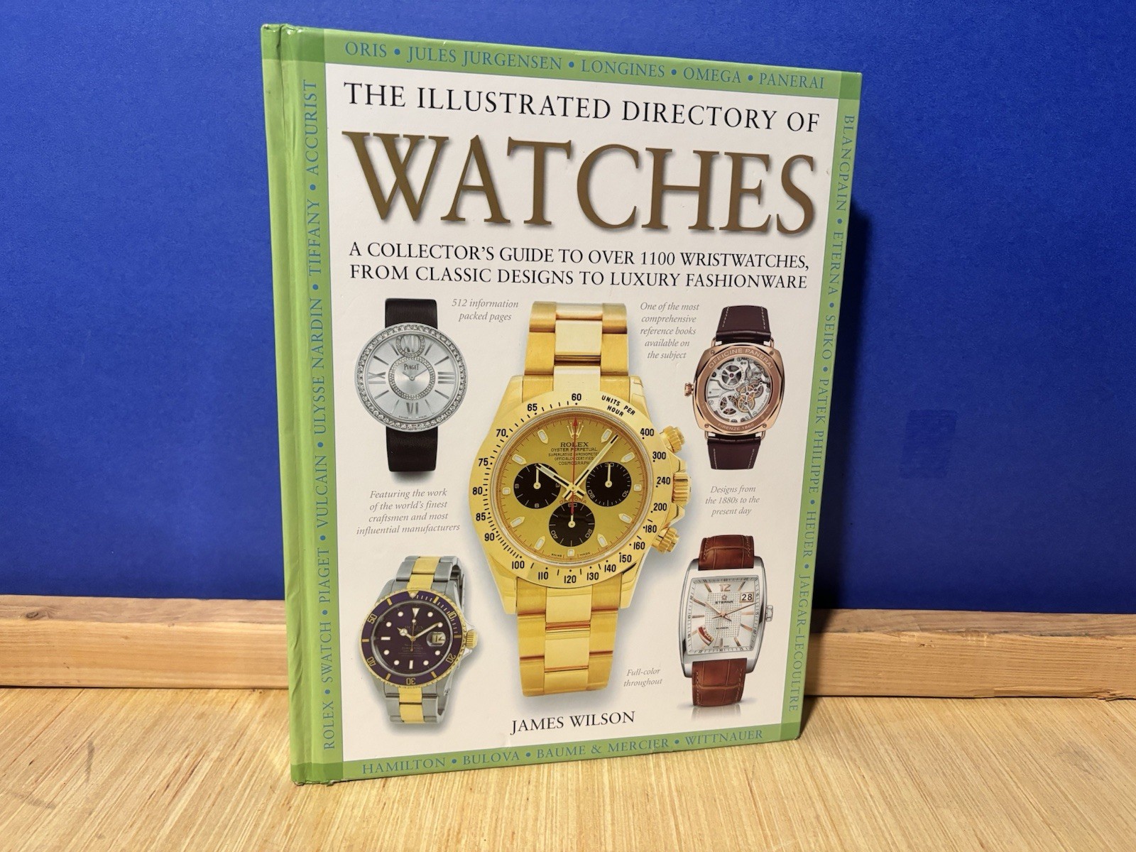 The Illustrated Directory of Watches - A Collectors Guide ; by James Wilson