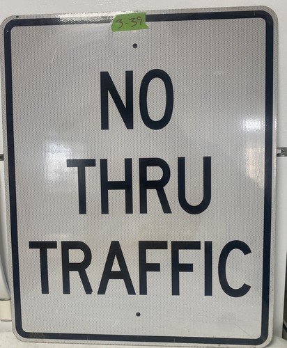 Traffic Road Street Sign Authentic No Thru Traffic 30"X24 3-39