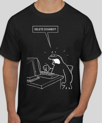 Delete cookies?! Cookie Monster  * confused* funny Computer Nerd t shirt 