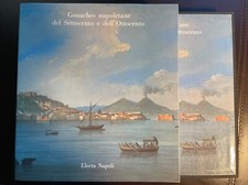 Gouaches napoletane del Settecento e dell'Ottocento, Electa Napoli 1985
