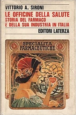 Le officine della salute. Storia del farmaco e della sua industria in ...