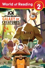 Star Wars: World of Reading: Galaxy of Creatures: (Level 2) by Kristin Baver