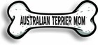 Dog Mom Australian Terrier Bone Car Magnet Bumper Sticker 3"x7"